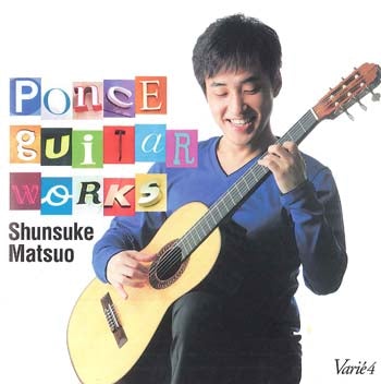 CD Shunsuke Matsuo “Varie4/Ponce Guitar Works”