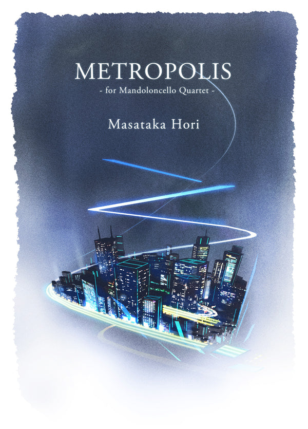 악보 호리 마사키 「METROPOLIS-for Mandoloncello Quartet-」