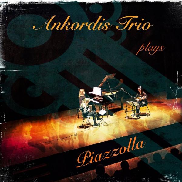 CD Ankordis Trio「Ankordis Trio plays Piazzolla」