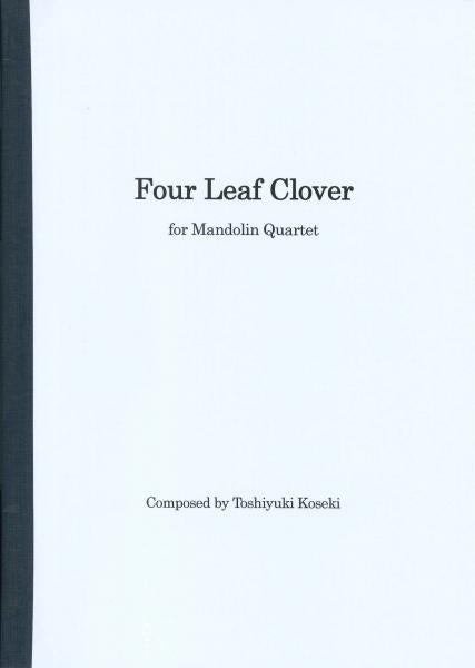 Sheet music “Four Leaf Clover for Mandolin Quartet” composed by Toshiyuki Koseki