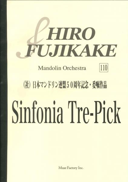 Sheet music Hiroyuki Fujikake “SINFONIA Tre-Pick”