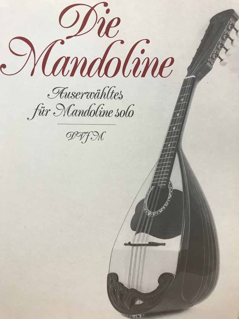 [Imported music] Edited by U. &amp; B. Junghans: Die Mandoline Collection of selections for mandolin solo
