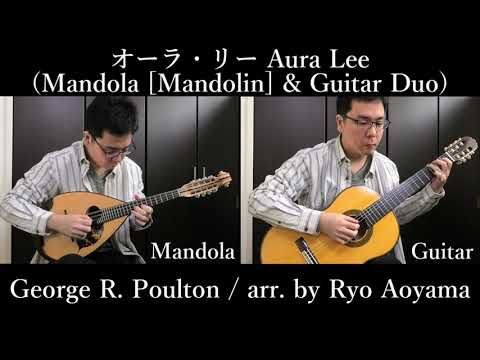 Sheet music Arranged by Ryo Aoyama "Orla Lee (mandolin (mandola) + guitar) Composed by GR Poulton"